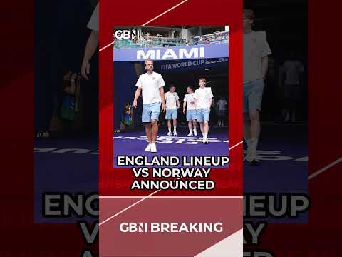 BREAKING: England’s starting lineup has been confirmed for tonight’s clash against Norway