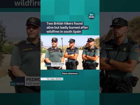 Two British hikers found alive but badly burned after wildfires in south Spain #spain #wildfires