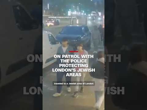 On patrol with the police protecting London’s Jewish areas