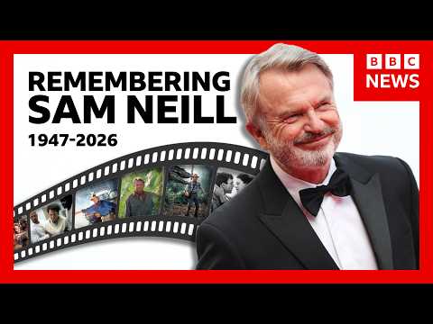 Remembering Sam Neill, the star from Jurassic Park, Peaky Blinders and The Piano | BBC News