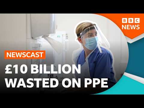 How did the UK Government waste £10 Billion on PPE during the pandemic? | BBC Newscast