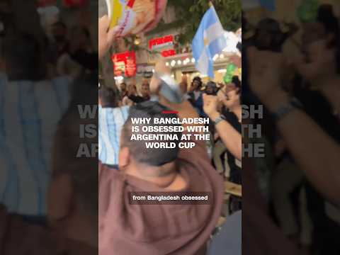Why Bangladesh is obsessed with Argentina at the World Cup
