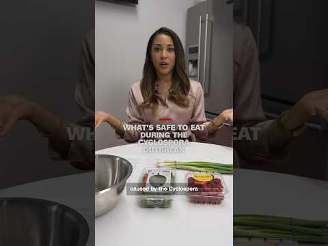 What’s safe to eat during the cyclospora outbreak
