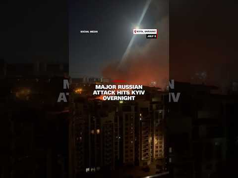 Major Russian attack hits Kyiv overnight