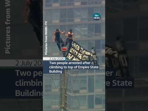 Two people arrested after climbing to top of Empire State Building