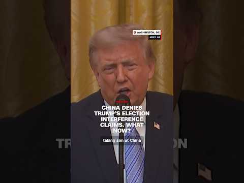 China denies Trump’s election interference claims. What now?