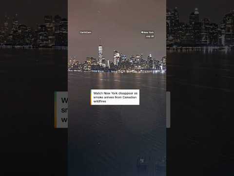 Watch as New York City disappears in Canadian wildfire smoke