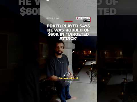 Poker player says he was robbed of $60k in ‘targeted attack’