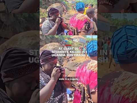 At least 20 students killed in Uganda bus crash