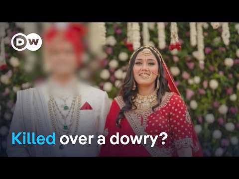 India banned dowries decades ago. So why are they causing women’s deaths? | DW News