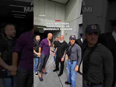 Tate brothers arrested by US Marshals in Miami