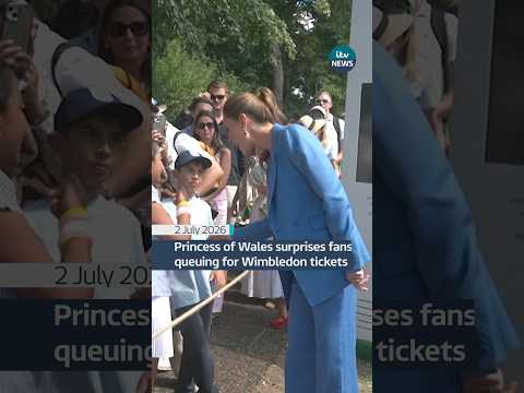 Princess of Wales surprises fans queuing for Wimbledon tickets