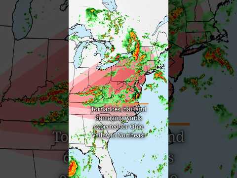 Tornadoes, hail and damaging winds expected for Ohio Valley to Northeast