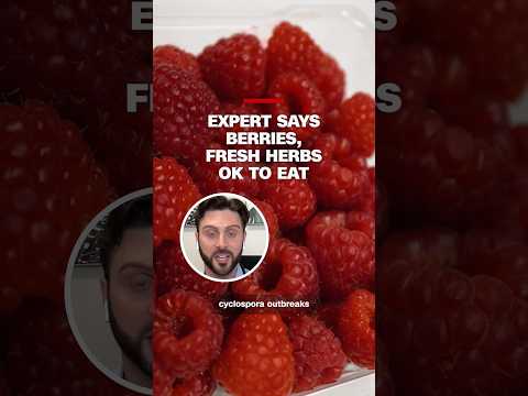 Expert says berries, fresh herbs ok to eat