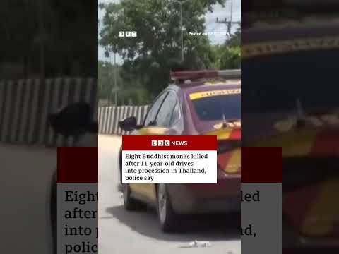 Eight Thai monks killed after 11-year-old driver collides with procession. #Thailand #BBCNews