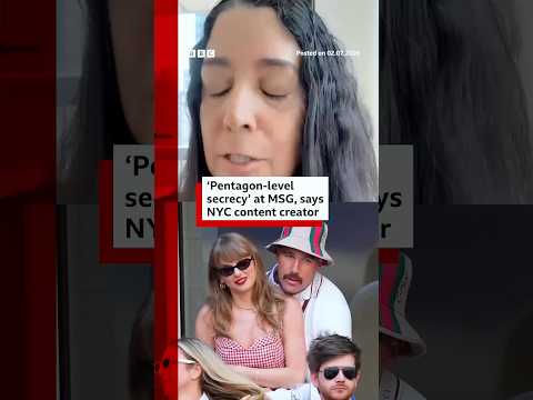 ‘Pentagon-level secrecy’ at Madison Square Garden, says NYC content creator. #TaylorSwift #BBCNews