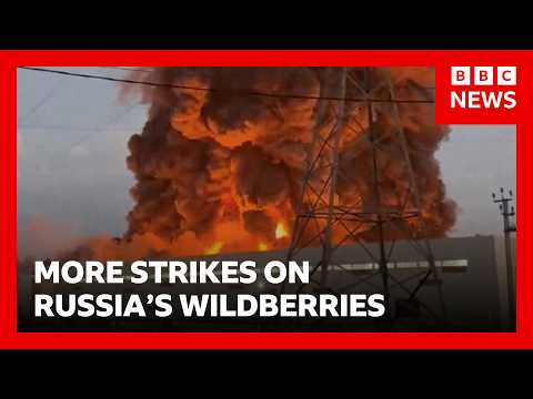 Ukrainian drones hit Russian online giant retailer Wildberries a second time | BBC News