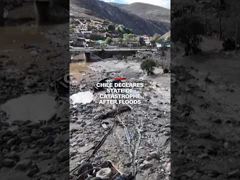 Chile declares state of catastrophe after floods