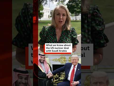 US announces nuclear deal with Saudi Arabia. #BBCNews