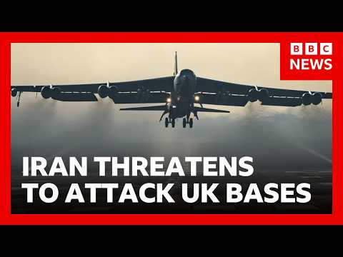 Iran threatens to attack UK bases used by US forces – risking wider war | BBC News