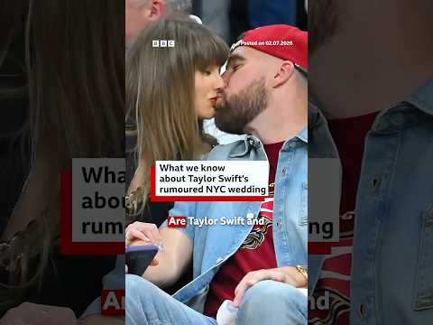 What we know about Taylor Swift’s rumoured NYC wedding. #Tayvis #TravisKelce #BBCNews