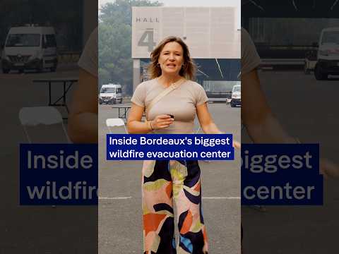 Inside Bordeaux’s biggest wildfire evacuation center | DW News
