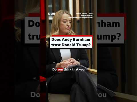Does UK PM Andy Burnham trust US President Donald Trump? #DonaldTrump #AndyBurnham #BBCNews