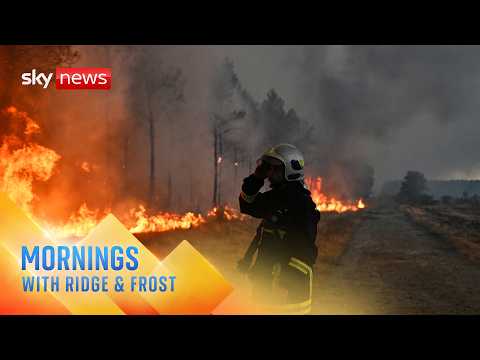 Huge wildfire in France creeping closer to the city of Bordeaux | Mornings with Ridge and Frost