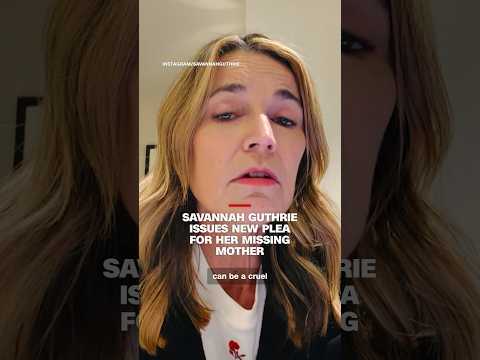 Savannah Guthrie issues new plea for her missing mother