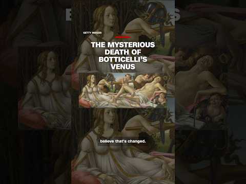 The mysterious death of Botticelli’s Venus