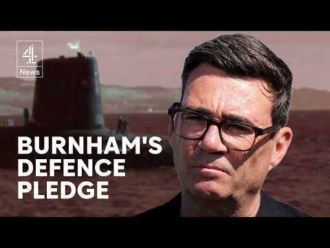 Burnham promises higher defence spending and more nuclear subs