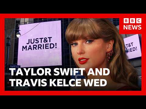 Taylor Swift and Travis Kelce get married in New York City | BBC News
