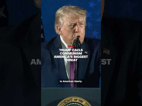 Trump calls communism America’s biggest threat