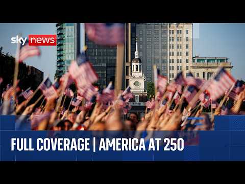 Watch live as America marks 250 years of independence