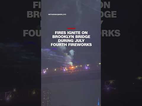 Fires ignite on Brooklyn Bridge during July Fourth fireworks