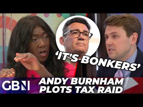 ‘They are all spiteful class warriors’ | Andy Burnham’s ‘BONKERS’ rumoured tax raid blasted