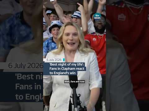 ‘Best night of my life’: Fans in Clapham react to England’s win