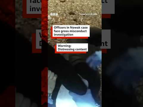 Officers in Henry Nowak case face gross misconduct investigation. #BBCNews