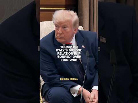 Trump on Italy’s Meloni: Relationship ‘soured’ over Iran war