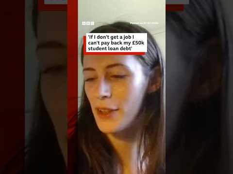 ‘If I don’t get a job I can’t pay back my £50k student loan debt’. #StudentLoan #BBCNews