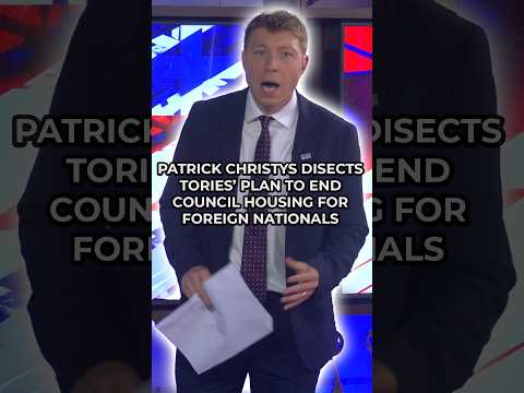 Patrick Christys REACTS as the TORIES PLEDGE to EVICT foreign nationals from COUNCIL HOUSES