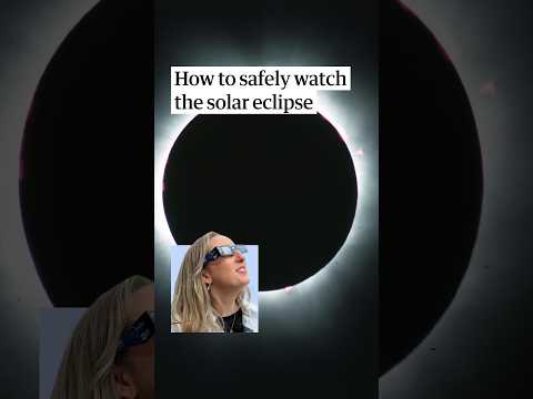 How to safely watch the solar eclipse