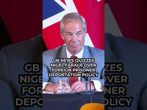 Nigel Farage GRILLED by GB News over foreign prisoner deportation policy: “Is this serious?”