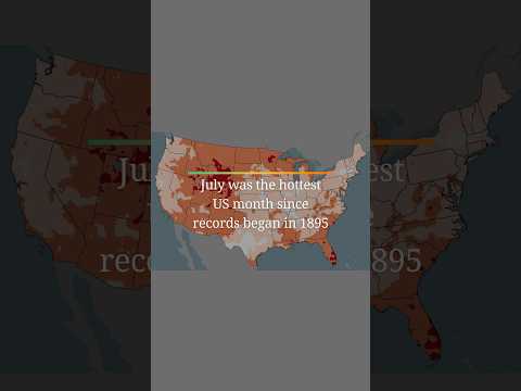 July was the hottest US month since records began in 1895
