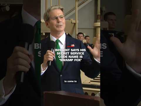Bessent says his Secret Service code name is ‘Swamp Fox’