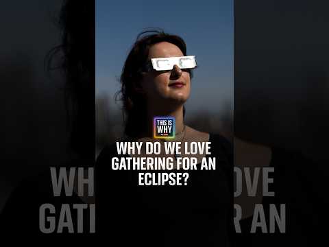 Why do we love gathering for an eclipse?