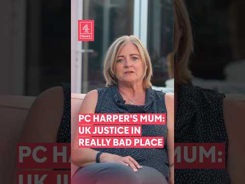 PC Harper’s mum: British justice is in a really bad place