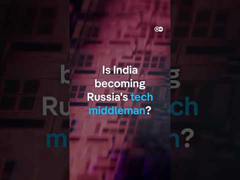 Is India becoming Russia’s tech middleman? | DW News