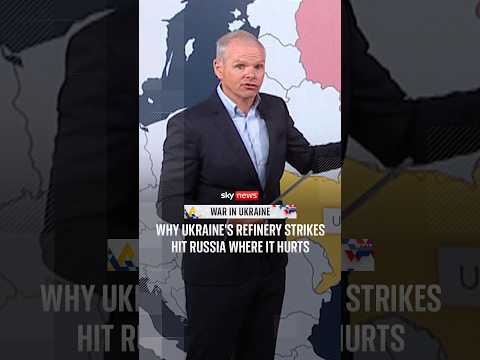 Why Ukraine’s refinery strikes hit Russia where it hurts