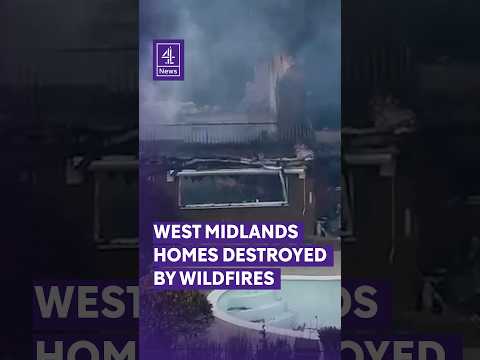 West Midlands homes destroyed by wildfires